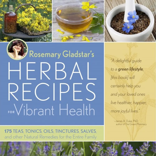 Rosemary Gladstar's Herbal Recipes for Vibrant Health