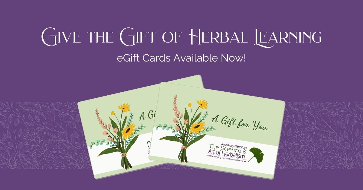 Give the gift of herbal learning with our eGift Cards!